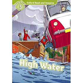 Oxford Read & Imagine: Level 3: High Water