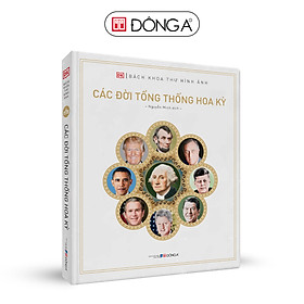 Các Đời Tổng Thống Hoa Kỳ (Bìa Cứng)