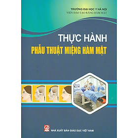 Thực Hành Phẫu Thuật Miệng Hàm Mặt