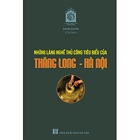 bìa cứng - Những làng nghề thủ công tiêu biểu của Thăng Long – Hà Nội