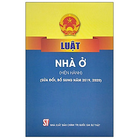 [Download Sách] Luật Nhà Ở (Hiện Hành) (Sửa Đổi, Bổ Sung Năm 2019, 2020)