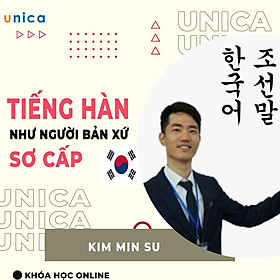Khóa học NGOẠI NGỮ- Nói tiếng Hàn như người bản ngữ - Sơ cấp -[UNICA.VN