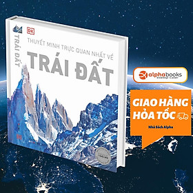 Hình ảnh Sách DK Trái Đất - Thuyết Minh Trực Quan Nhất Về Trái Đất - Alphabooks - BẢN QUYỀN