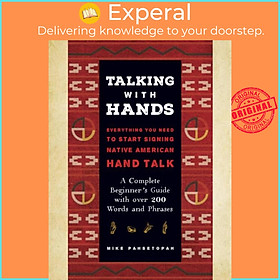 Sách - Talking with Hands - Everything You Need to Start Signing Native Ameri by Mike Pahsetopah (UK edition, hardcover)