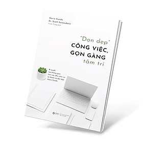 Trạm Đọc | "Dọn Dẹp" Công Việc, Gọn Gàng Tâm Trí