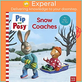 Sách - Pip and Posy: Snow Coaches - TV tie-in picture book by Pip and Posy (UK edition, paperback)