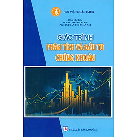 Giáo Trình Phân Tích Và Đầu Tư Chứng Khoán (Học viện Ngân Hàng)