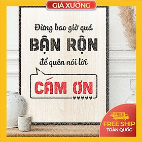 Tranh tạo động lực trang trí văn phòng gỗ - Đừng bao giờ quá bận rộn để quên nói lời cám ơn