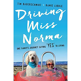 Driving Miss Norma: One Family's Journey Saying 