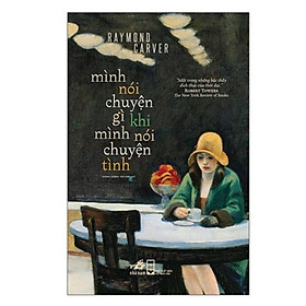 [Download Sách] Mình Nói Chuyện Gì Khi Mình Nói Chuyện Tình - Bìa Cứng