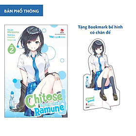 Chitose Trong Chai Ramune - Tập 2 - Bản Phổ Thông - Tặng Bookmark Bế Hình Có Chân Đế