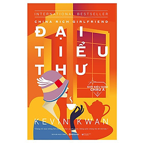 Giới Siêu Giàu Châu Á 2: Đại Tiểu Thư - Bản Quyền