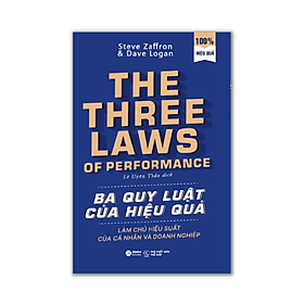 The Three Laws Of Performance - Ba Quy Luật Của Hiệu Quả