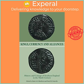 Hình ảnh Sách - Kings, Currency and Alliances : History and Coinage of Southern Engl by David N. Dumville (UK edition, hardcover)