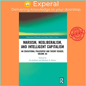 Sách - Marxism, Neoliberalism, and Intelligent Capitalism - An Educational  by Michael A. Peters (UK edition, paperback)