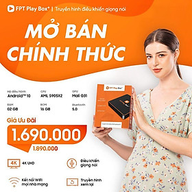 Mua FPT Play Box 2020 plus 4K model T550 Android Tivi Box điều khiển giọng nói