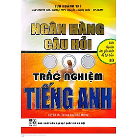 [Download Sách] Ngân Hàng Câu Hỏi Trắc Nghiệm Tiếng Anh