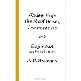 Raise High the Room Beam, Carpenters