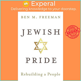 Sách - Jewish Pride - Rebuilding a People by Ben M. Freeman (UK edition, paperback)