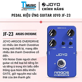 Mua JOYO JF-23 ARGOS OVERDRIVE - Pedal Hiệu Ứng Guitar Điện 6 Overdrive Tones Built-in Noise Gate - Hàng Chính Hãng