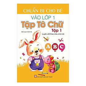  Chuẩn Bị Cho Bé Vào Lớp 1 Tập Tô Chữ (Tập 1) - Bản Quyền