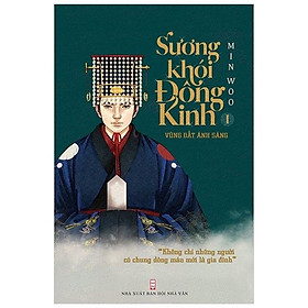 [Download Sách] Sương Khói Đông Kinh I - Vùng Đất Ánh Sáng