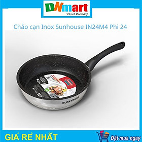 Chảo inox 5 đáy chống dính 24cm Sunhouse IN24M4 - Hàng chính hãng