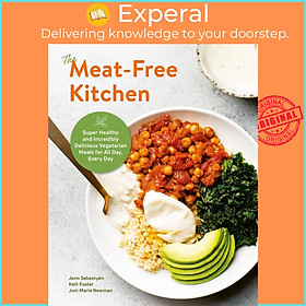Sách - The Meat-Free Kitchen : Super Healthy an by Jenn Sebestyen Kelli Foster Joni Marie Newman (US edition, paperback)
