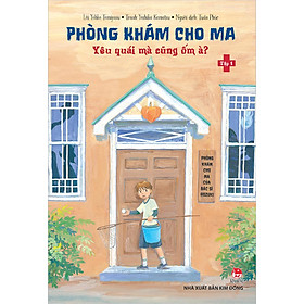 Kim Đồng - Phòng khám cho ma - Tập 1 - Yêu quái mà cũng ốm à ?