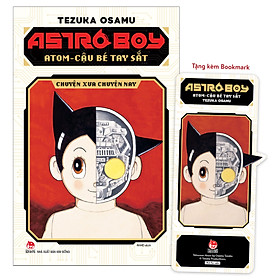 Astro Boy - Atom Cậu Bé Tay Sắt - Chuyện Xưa Chuyện Nay [Tặng Kèm Bookmark]