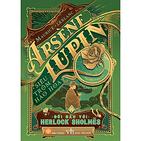 [Download Sách] Arsène Lupin - Siêu Trộm Hào Hoa - Đối Đầu Với Herlock Sholmès