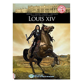 Truyện Tranh Lịch Sử - Louis XIV (Tập 1)