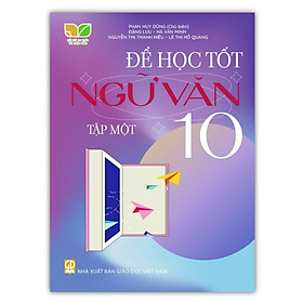 Sách - Để học tốt ngữ văn lớp 10 tập 1 (Kết nối tri thức với cuộc sống)