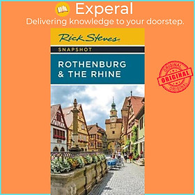 Sách - Rick Steves Snapshot Rothenburg & the Rhine (Third Edition) by Rick Steves (US edition, paperback)
