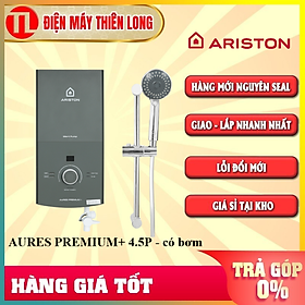 Bình nóng lạnh trực tiếp Ariston 4500W AURES PREMIUM+ 4.5P CÓ BƠM TRỢ LỰC - Hàng chính hãng