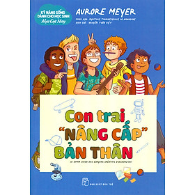 Kỹ Năng Sống Dành Cho Học Sinh - Mẹo Cực Hay: Con Trai 