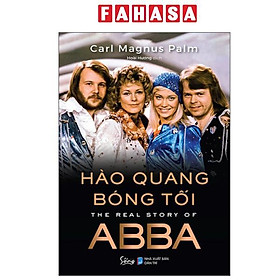 Hào Quang Bóng Tối - The Real Story Of ABBA - Alpha Books