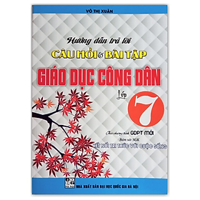 Sách - Hướng dẫn trả lời câu hỏi và bài tập giáo dục công dân lớp 7 Kết