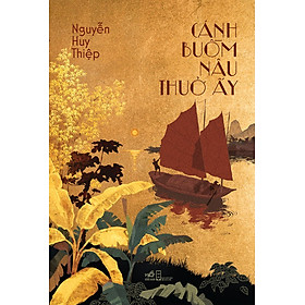 Sách - Cánh buồm nâu thuở ấy (Nguyễn Huy Thiệp) (Nhã Nam Official)