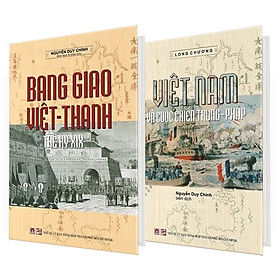 Hình ảnh Bộ Sách: Bang Giao Việt-Thanh Thế Kỷ XIX - Việt Nam Và Cuộc Chiến Trung-Pháp (Bộ 2 Cuốn, Bìa Cứng)