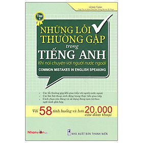 Những Lỗi Thường Gặp Trong Tiếng Anh Khi Nói Chuyện Với Người Nước Ngoài - Tập 1