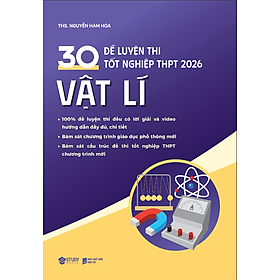 Sách - 30 Đề Luyện Thi Tốt Nghiệp THPT 2026 Vật Lí