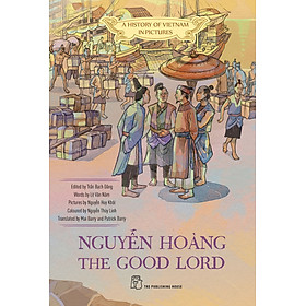 Ảnh bìa A History of Vietnam in Pictures: Nguyễn Hoàng the Good Lord (In colour) - 75000