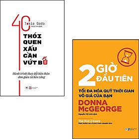 [Download Sách] ComBo 2 Cuốn: 40 Thói Quen Xấu Cần Vứt Bỏ + 2 Giờ Đầu Tiên Tối Đa Hóa Quỹ Thời Gian Vô Giá Của Bạn