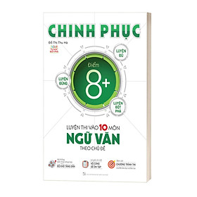 Hình ảnh Chinh Phục Luyện Thi Vào Lớp 10 Môn Ngữ Văn Theo Chủ Đề