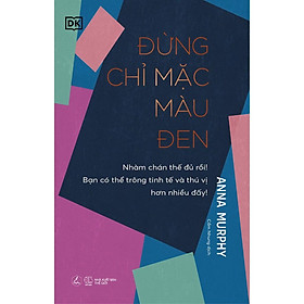 Sách - Đừng Chỉ Mặc Màu Đen (tặng kèm bookmark)