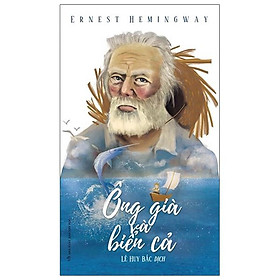 Ông Già Và Biển Cả (Tái Bản 2022)