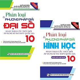 Sách - Combo Phân Loại Và Phương Pháp Giải Toán 10 (hình học + đại số) - KV