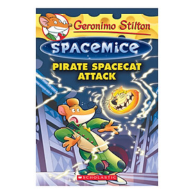 Geronimo Stilton Spacemice Book 10: Pirate Spacecat Attack