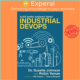 Sách - Industrial Devops - Build Better Systems Faster by Robin Yeman (UK edition, paperback)